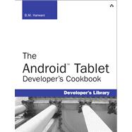 The Android Tablet Developer's Cookbook