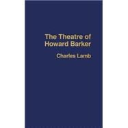 The Theatre Of Howard Barker