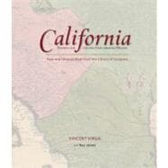 California: Mapping the Golden State through History Rare And Unusual Maps From The Library Of Congress