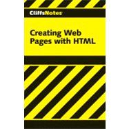 Creating Web Pages with HTML, Cliffs Notes