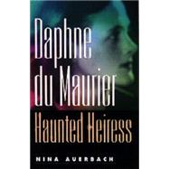 Daphne Du Maurier, Haunted Heiress