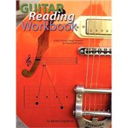 Guitar Reading Workbook : A Basic Course in Music Notation for Players of All Levels