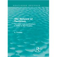 The Defence of Terrorism (Routledge Revivals): Terrorism and Communism
