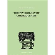 The Psychology Of Consciousness