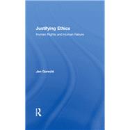 Justifying Ethics: Human Rights and Human Nature
