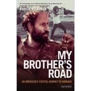 My Brother's Road An American's Fateful Journey to Armenia