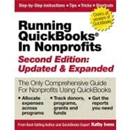 Running QuickBooks in Nonprofits: 2nd Edition The Only Comprehensive Guide for Nonprofits Using QuickBooks