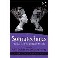 Somatechnics: Queering the Technologisation of Bodies