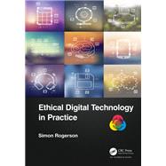 Ethical Digital Technology in Practice