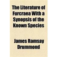 The Literature of Furcraea With a Synopsis of the Known Species