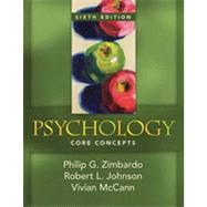 Psychology: Core Concepts, Sixth Edition