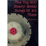 The Top 500 Heavy Metal Songs of All Time