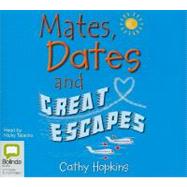 Mates Dates and Great Escapes