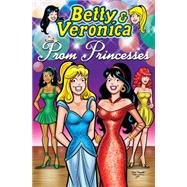 Betty & Veronica: Prom Princesses