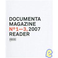 Documenta Magazine No. 1-3 2007 Reader