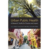 Urban Public Health A Research Toolkit for Practice and Impact
