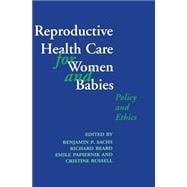 Reproductive Health Care for Women and Babies