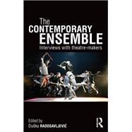 The Contemporary Ensemble: Interviews with theatre-makers
