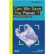 Can We Save the Planet? A Primer for the 21st Century