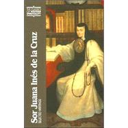 Sor Juana Ines de la Cruz : Selected Writings