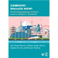 ???NOW! NihonGO NOW! Performing Japanese Culture - Level 2 Volume 1 Textbook