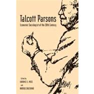 Talcott Parsons : Economic Sociologist of the 20th Century