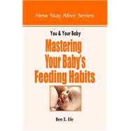 Mastering Your Baby's Feeding Habits
