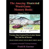 Amazing Illustrated Word Game Memory Books Volume 2, Set 2 : Twenty-One Central Five-Letter Stems; the Second Seven: Rnast, Rnest, Rneat, Rneas, Irast, Irest, Ireat