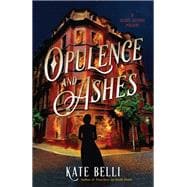 Opulence and Ashes