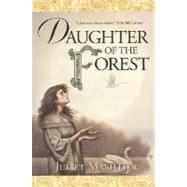 Daughter of the Forest Book One of the Sevenwaters Trilogy
