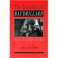 The Uncollected Baudrillard