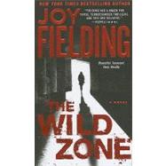 The Wild Zone A Novel