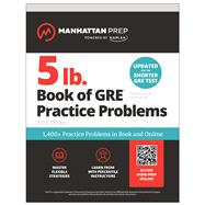 5 lb. Book of GRE Practice Problems: 1,400+ Practice Problems in Book and Online (Manhattan Prep 5 lb)