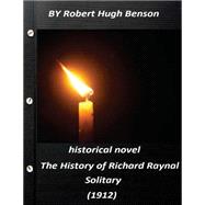The History of Richard Raynal, Solitary 1912