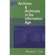 Archives & Archivists In The Information Age