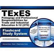 Texes Pedagogy and Professional Responsibilities for Trade and Industrial Education 6-12 270 Study System