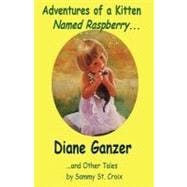Adventures of a Kitten Named Raspberry ... and Other Tales