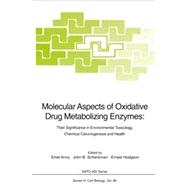 Molecular Aspects of Oxidative Drug Metabolizing Enzymes