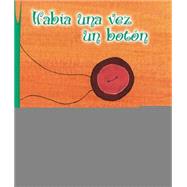 Habia una vez un boton / There Was Once a Button