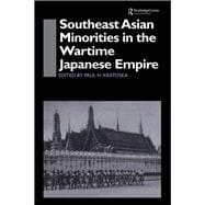 Southeast Asian Minorities in the Wartime Japanese Empire