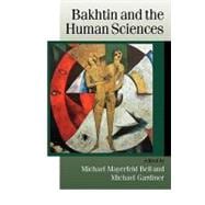 Bakhtin and the Human Sciences : No Last Words