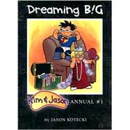 Dreaming Big : Kim and Jason Annual #1