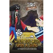 When You Wish Upon a Stone: A Pirate's Life for Eve