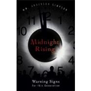 Midnight Rising : Warning Signs for This Generation