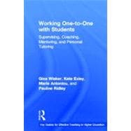 Working One-to-One with Students: Supervising, Coaching, Mentoring, and Personal Tutoring