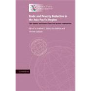 Trade and Poverty Reduction in the Asia-Pacific Region: Case Studies and Lessons from Low-income Communities