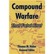 Compound Warfare : That Fatal Knot
