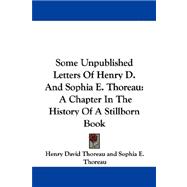 Some Unpublished Letters of Henry D. and Sophia E. Thoreau: A Chapter in the History of a Stillborn Book