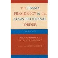 The Obama Presidency in the Constitutional Order A First Look