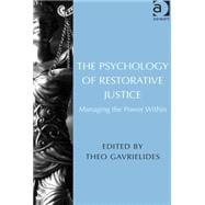 The Psychology of Restorative Justice: Managing the Power Within